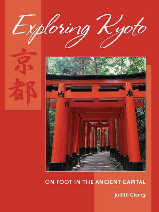 Title details for Exploring Kyoto by Judith Clancy - Available